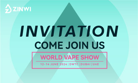 Invitation to Visit: Zinwi Biotech to Debut New Products at Dubai World Vape Show