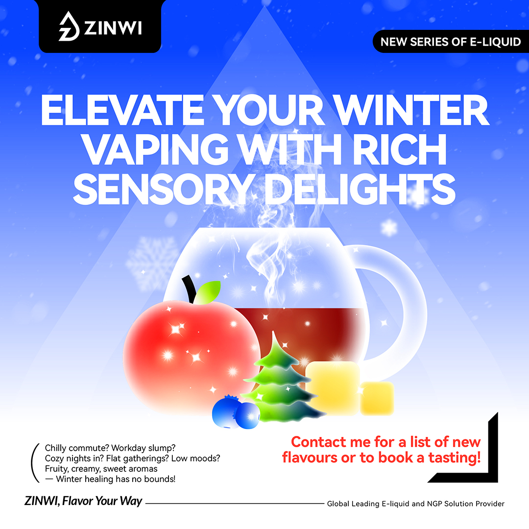 Zinwi Winter Flavor Recommendations 