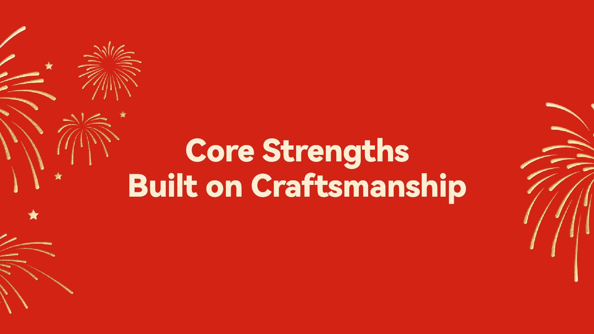 A decade ago, we embarked on our journey with passion and dedication, Upholding profound respect for the industry and uncompromising commitment to quality. We assembled a core team, laid a solid foundation for our business, Advanced through exploration and accumulated experience through perseverance, Thus starting a journey defined by growth and breakthroughs.